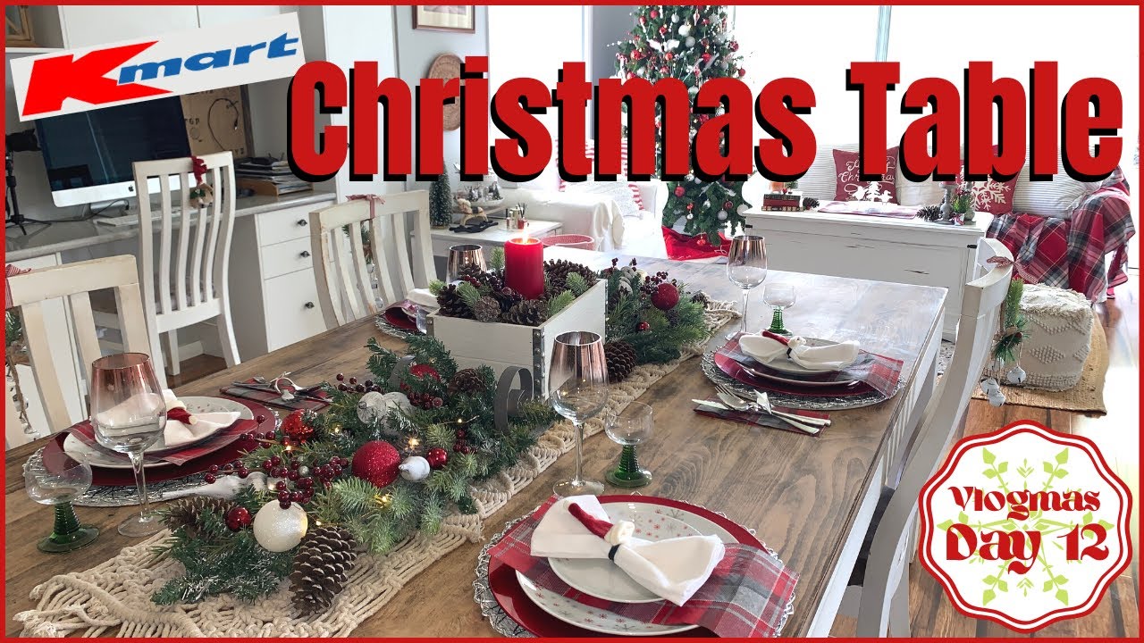 KMART CHRISTMAS TABLE SETTING | VLOGMAS 2020 | DAY 12 - YouTube