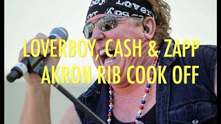 Loverboy, Cash & Zapp, The Akron Rib Cook Off