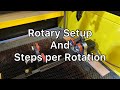 Laser Rotary Setup and Calibrating Steps per Rotation Using Lightburn