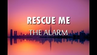 The Alarm - Rescue Me (Lyrics)