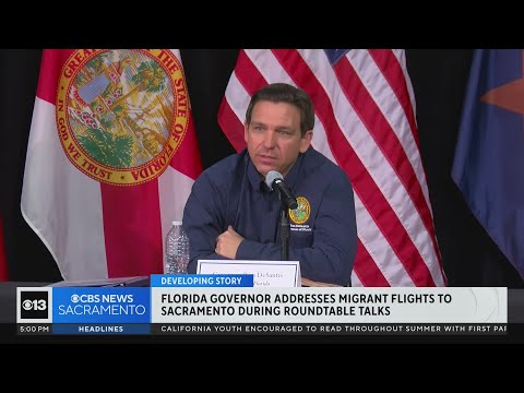 Florida Gov. DeSantis addresses migrant flights to Sacramento during roundtable talks