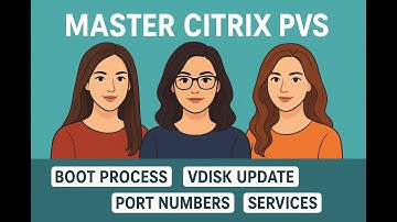 Master Citrix PVS Boot process, Vdisk update, Port numbers and Services explained #citrix
