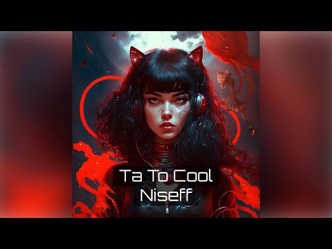 NISEFF - Ta To Cool  (Oficial Lyrics Video)