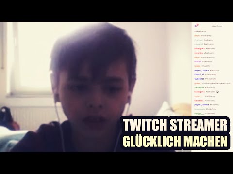 TWITCH STREAMER GLÜCKLICH MACHEN