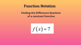 Example Find the difference quotient of a constant function