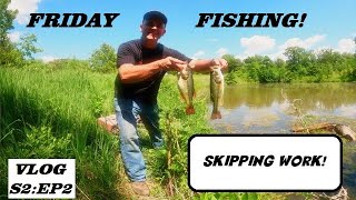 FRIDAY FISHING w/JINX : Skipping Work! VLOG S2:EP2