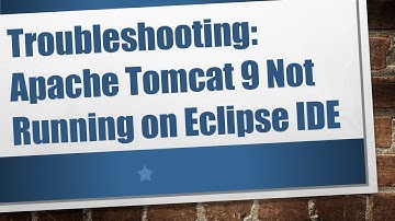 Troubleshooting: Apache Tomcat 9 Not Running on Eclipse IDE
