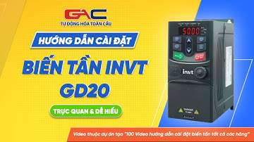 Cài đặt biến tần INVT GD20 & Hướng dẫn đấu nối dây