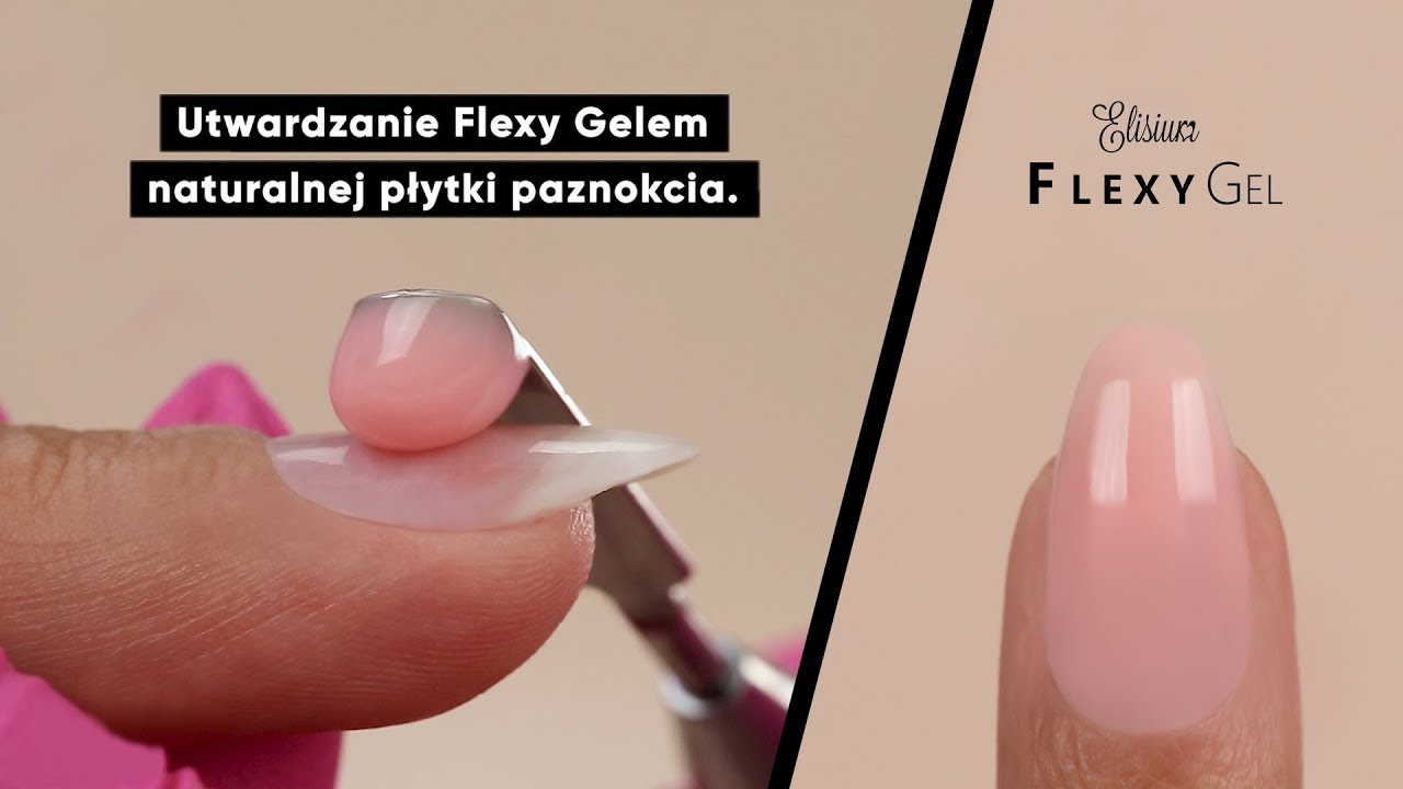 Utwardzanie Flexygelem Naturalnej Plytki Paznokcia Rabat 25 Youtube
