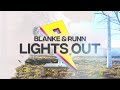 Blanke &amp; RUNN - Lights Out (Official Lyric Video)