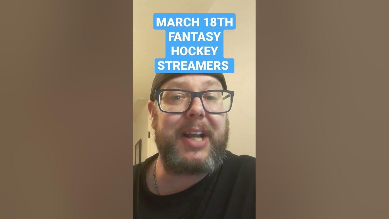 March 18, 2023 Fantasy Hockey Streamers fantasyhockey nhl shorts