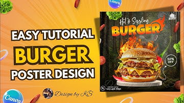 Burger Poster Design in Canva - Easy Tutorial l Design by KS l Burger Poster Design