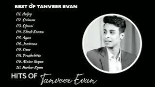 Best Of Tanveer Evan | Tanveer Evan Hits Songs | AH Rahat