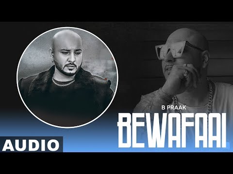 bewafaai-(full-audio)-|-b-praak-|-gauhar-khan-|-jaani-|-latest-punjabi-songs-2019