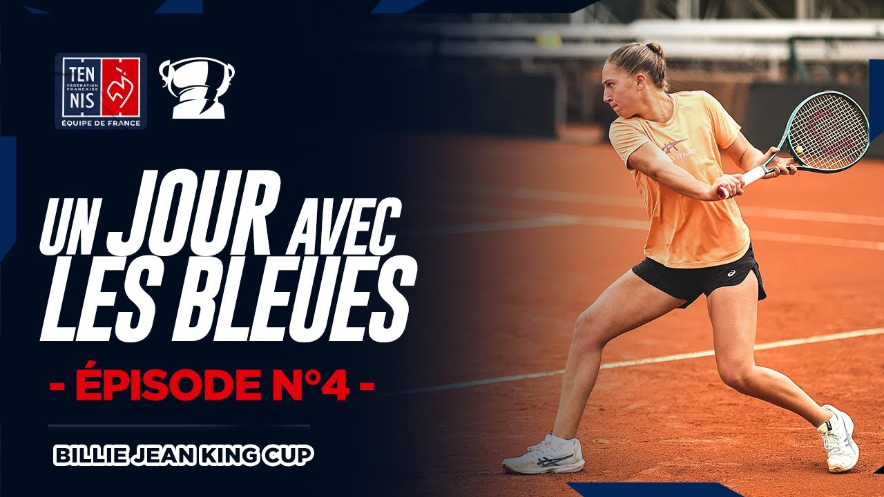 Un Jour avec les Bleues #4 | Billie Jean King Cup 2024 ??