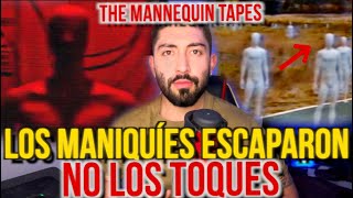 LOS MANIQUÍES ESCAPARON... NO LOS TOQUES (The Mannequin Tapes)