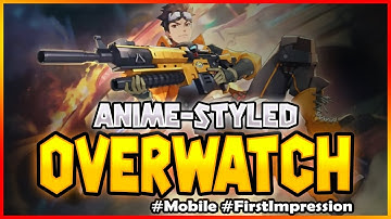 Anime-Styled OVERWATCH for Mobile?! - Ace Force First Impression