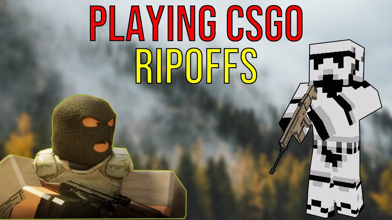 Playing CS:GO rip-offs... - YouTube