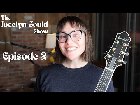 Jocelyn Gould Show Episode 2