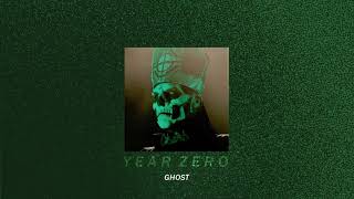 year zero—ghost; (slowed down + reverb)