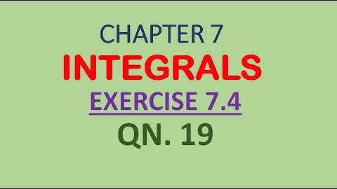 class-12 #maths-chapter 7 exercise 7.4 question19 || Integrals #cbse #ncert #English