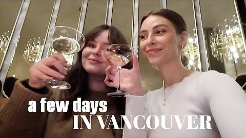 A Few Days In Vancouver, Beauty Appointments, Events | VLOG