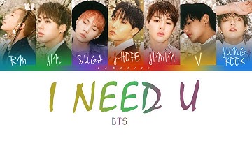 BTS (방탄소년단) - I NEED U [Color Coded Lyrics/Han/Rom/Eng]