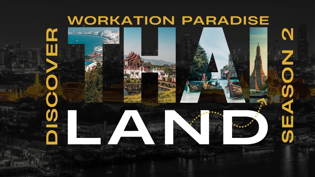 Unveiling Thailand's Workation Paradise: Season 2 Premiere
