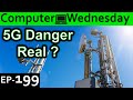 5G Danger real Explained {Computer Wednesday Ep199}