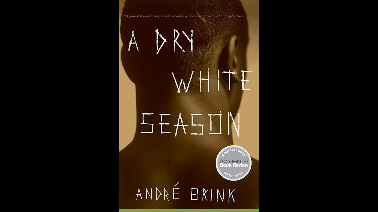 Plot summary, “A Dry White Season” by André Brink in 4 Minutes - Book
