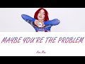 Ava Max - Maybe You&#39;re The Problem (Lyrics - Letra en español)