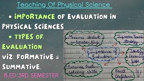 Evaluation in Physical Sciences | Importance, Formative & Summative Assessment | B.Ed 3rd Sem Notes