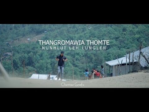 THANGROMAWIA THOMTE    NUNHLUI LEH LUNGLEN
