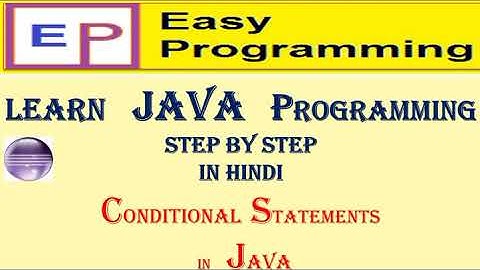 4 conditional statements in java In Hindi , easy programming