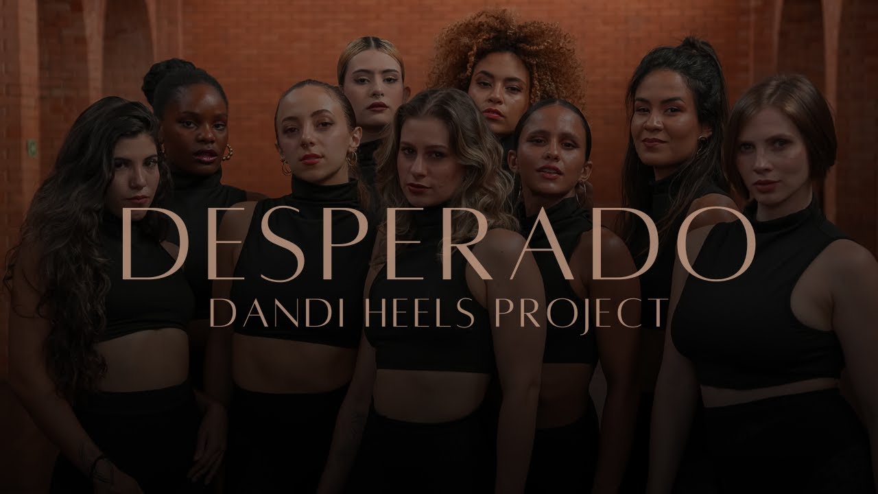 DESPERADO - Rihanna | DANDI HEELS PROJECT