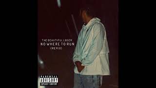 Ryan Trey ft. Bryson Tiller - Nowhere To Run (The Beautiful Loser Remix)