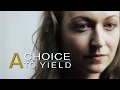 A Choice to Yield Movie