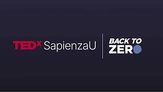 TEDxSapienzaU 2023 - Back To Zero