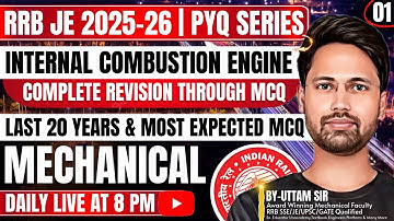 #1 RRB JE 2025  | Mechanical Engineering | IC Engine PYQ With Concept By Uttam Sir | Complete Course