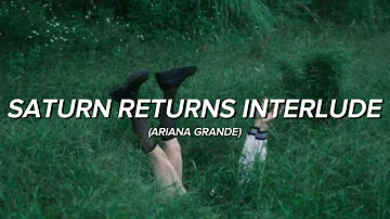 Saturn Returns Interlude - Ariana Grande (Tradução/Legendado)