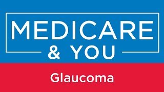 Medicare & You: Glaucoma