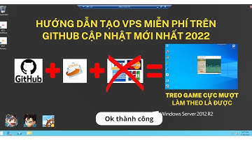 VPS FREE - Cách tạo VPS miễn phí với Github chỉ cần dùng Mail treo game cực mượt (NSO, NRO) No CC