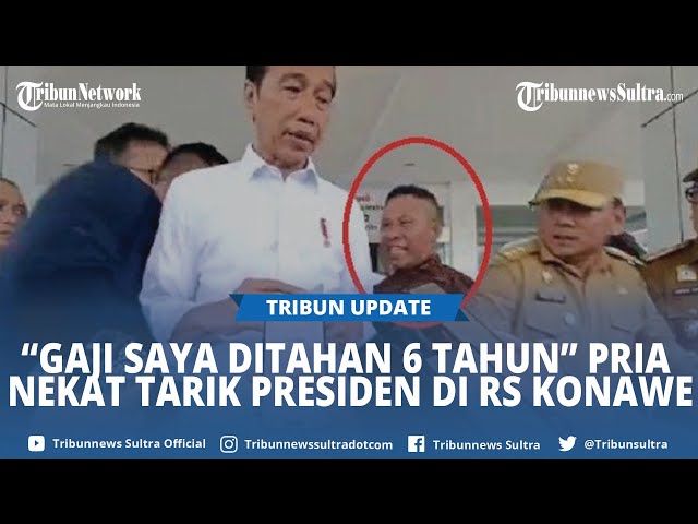 Sosok Pria di Konawe Nekat Terobos dan Menarik Jokowi saat Wawancara, Sebut Gaji Tak Dibayar 6 Tahun class=