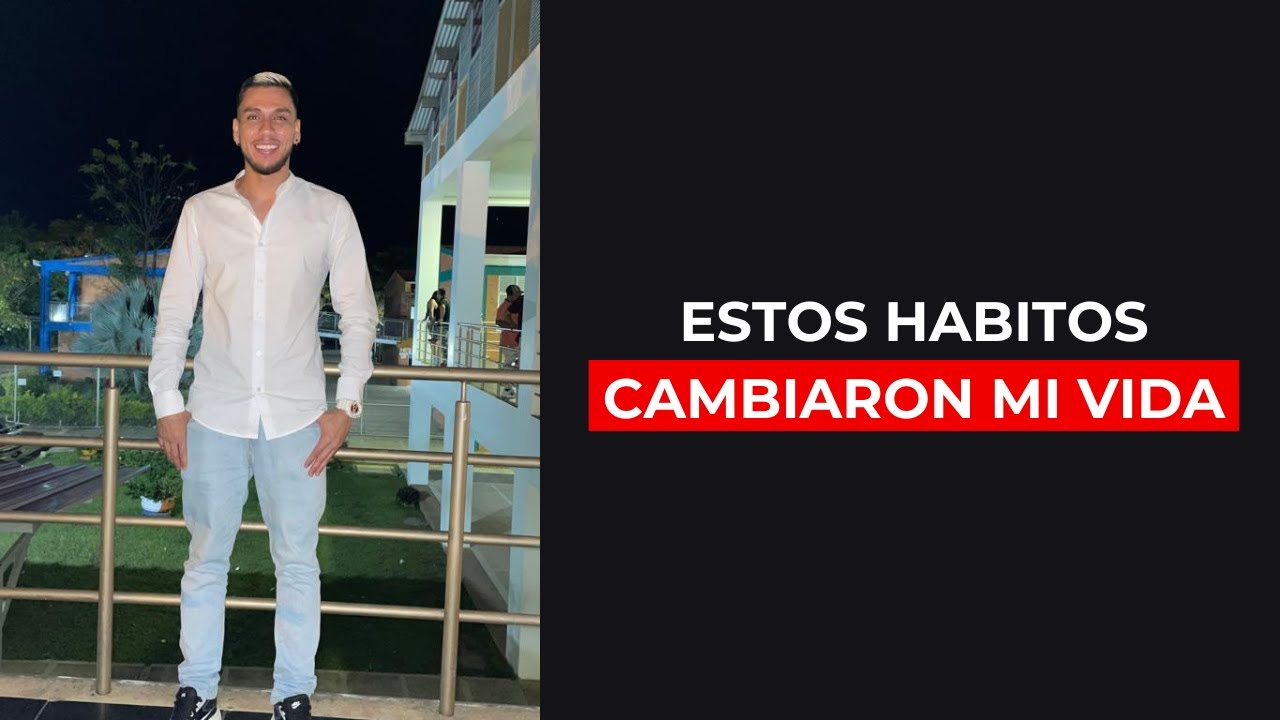 Mejora tu vida con estos habitos - YouTube
