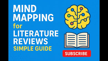 Mind Mapping for Literature Reviews: A Simple Guide