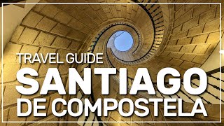 ▶️ SANTIAGO DE COMPOSTELA Travel Guide 🇪🇸 # 125