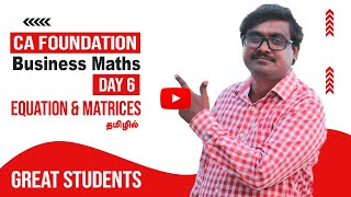 C.A foundation Score Booster Course Day 6 Business Maths Equations Matrices Great Students Tamil