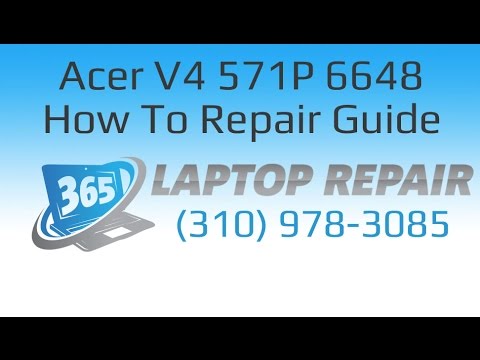 Acer V5 571P 6648 Laptop How To Repair Guide - By 365