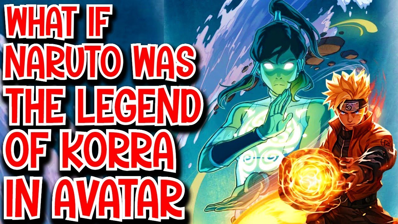 What if Naruto was The Legend of Korra in Avatar Movie