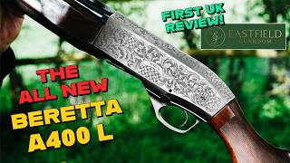 The All New Beretta A400 L First UK Review By Eastfield Guunroom